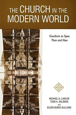 E-Book (epub) The Church in the Modern World von Michael G. Lawler, Todd A Salzman, Eileen Burke-Sullivan