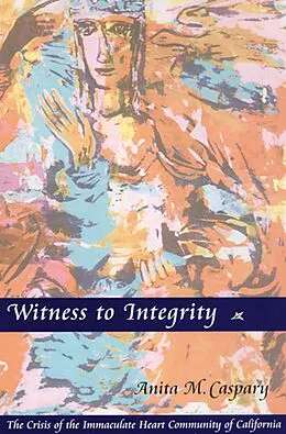 E-Book (epub) Witness To Integrity von Anita M. Caspary