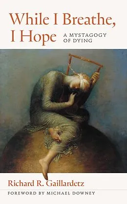 E-Book (epub) While I Breathe, I Hope von Richard R. Gaillardetz