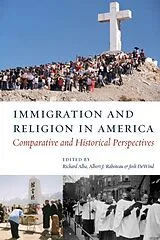 Kartonierter Einband Immigration and Religion in America von Richard Alba, Albert Raboteau, Josh Dewind