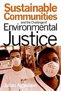E-Book (pdf) Sustainable Communities and the Challenge of Environmental Justice von Julian Agyeman
