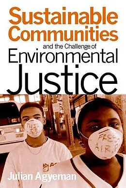 E-Book (pdf) Sustainable Communities and the Challenge of Environmental Justice von Julian Agyeman