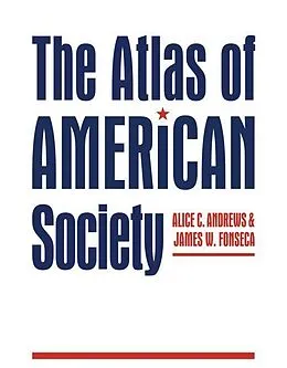 E-Book (pdf) Atlas of American Society von Alice C. Andrews