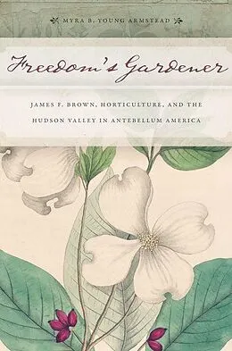 E-Book (pdf) Freedom's Gardener von Myra B. Young Armstead