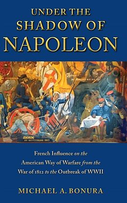 Livre Relié Under the Shadow of Napoleon de Michael Bonura