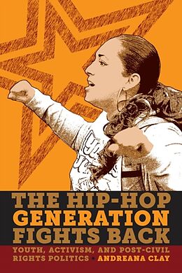 Couverture cartonnée The Hip-Hop Generation Fights Back de Andreana Clay