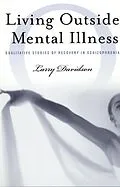 E-Book (epub) Living Outside Mental Illness von Larry Davidson