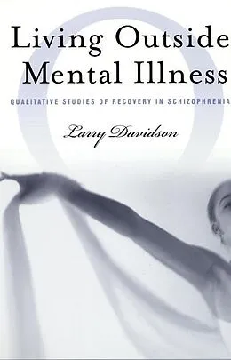E-Book (epub) Living Outside Mental Illness von Larry Davidson