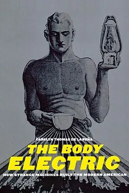 E-Book (epub) The Body Electric von Carolyn Thomas de la Pena