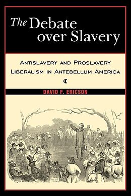 E-Book (epub) The Debate Over Slavery von David F. Ericson