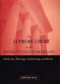 E-Book (pdf) Supreme Court in the Intimate Lives of Americans von Howard Ball