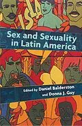 E-Book (pdf) Sex and Sexuality in Latin America von Daniel Balderston
