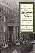 E-Book (epub) The Education of the Southern Belle von Christie Anne Farnham