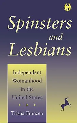 E-Book (epub) Spinsters and Lesbians von Trisha Franzen