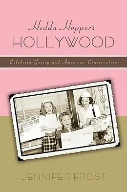 E-Book (epub) Hedda Hopper's Hollywood von Jennifer Frost