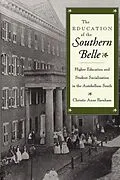 E-Book (pdf) Education of the Southern Belle von Christie Anne Farnham