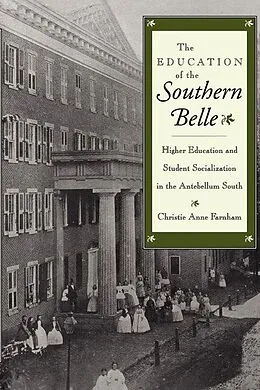E-Book (pdf) Education of the Southern Belle von Christie Anne Farnham