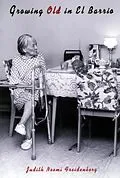 E-Book (epub) Growing Old in El Barrio von Judith Noemi Freidenberg