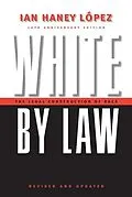 E-Book (epub) White by Law 10th Anniversary Edition von Ian Haney Lopez
