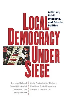 E-Book (epub) Local Democracy Under Siege von Dorothy C. Holland, Catherine Lutz, Lesley Bartlett