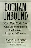 E-Book (pdf) Gotham Unbound von James B. Jacobs, Coleen Friel, Robert Raddick