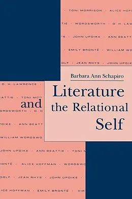 E-Book (pdf) Literature and the Relational Self von Barbara Ann Schapiro
