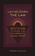 E-Book (pdf) Laying Down the Law von Pierre Schlag