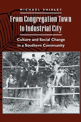 E-Book (epub) From Congregation Town to Industrial City von Michael Shirley