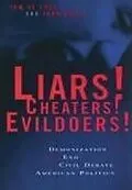 E-Book (epub) Liars! Cheaters! Evildoers! von Tom De Luca, John Buell
