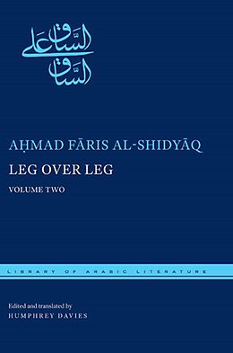 E-Book (epub) Leg over Leg von A mad Faris al-Shidyaq