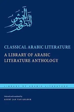 E-Book (pdf) Classical Arabic Literature von Geert Jan van Gelder