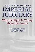 E-Book (epub) The Myth of the Imperial Judiciary von Mark Kozlowski