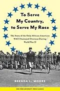 PDF To Serve My Country, to Serve My Race von Brenda L. Moore