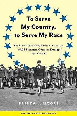PDF To Serve My Country, to Serve My Race von Brenda L. Moore