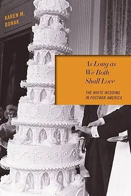 PDF As Long as We Both Shall Love von Karen M. Dunak