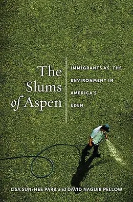 PDF Slums of Aspen von Lisa Sun-Hee Park