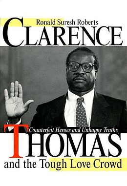 E-Book (pdf) Clarence Thomas and the Tough Love Crowd von Ronald Suresh Roberts