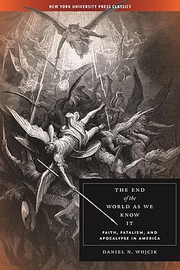 E-Book (epub) The End of the World As We Know It von Daniel N. Wojcik