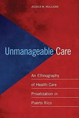 E-Book (epub) Unmanageable Care von Jessica M. Mulligan