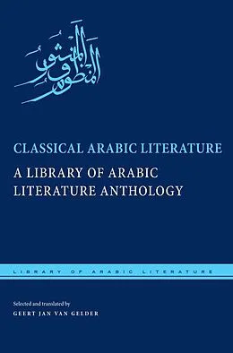 E-Book (epub) Classical Arabic Literature von Geert Jan van Gelder