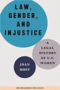E-Book (pdf) Law, Gender, and Injustice von Joan Hoff