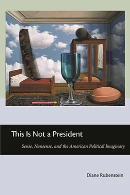 E-Book (epub) This Is Not a President von Diane Rubenstein