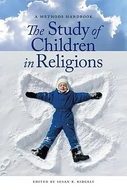 E-Book (epub) The Study of Children in Religions von Susan B. Ridgely