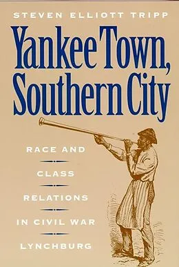 E-Book (epub) Yankee Town, Southern City von Steven Elliot Tripp