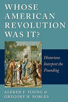 E-Book (pdf) Whose American Revolution Was It? von Alfred F. Young