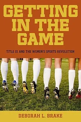 E-Book (pdf) Getting in the Game von Deborah L. Brake