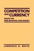 Kartonierter Einband Competition and Currency von Lawrence H. White