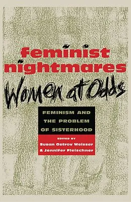 E-Book (epub) Feminist Nightmares: Women At Odds von Susan Ostrov Weisser
