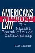 E-Book (epub) Americans Without Law von Mark S. Weiner