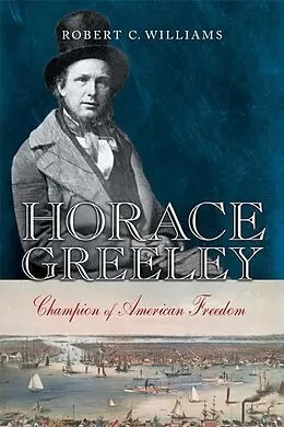 E-Book (epub) Horace Greeley von Robert C. Williams